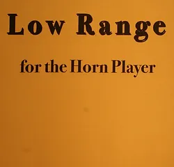 Low Range for the Horn Player